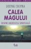Calea magului. Despre libertatea spirituala - Deepak Chopra