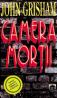 Camera mortii - John Grisham
