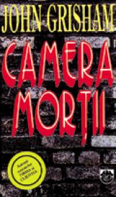 Camera mortii - John Grisham