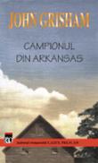 Campionul din Arkansas - John Grisham