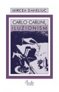 Carlo Carlini, iluzionism - Mircea Daneliuc
