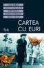 Cartea cu EURI - Sorin Stoica, Calin Torsan, Cosmin Manolache, Roxana Morosanu, Ciprian Voicila