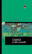 Cazacii si alte povestiri - Lev Tolstoi