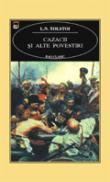 Cazacii si alte povestiri - Lev Tolstoi