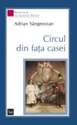 Circul din fata casei - Adrian Sangeorzan