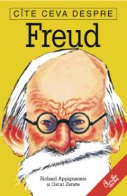 Cite ceva despre Freud - Richard Appignanesi, Oscar Zarate