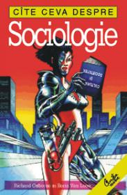 Cite ceva despre sociologie - Richard Osborne, Borin Van Loon