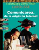 Comunicarea de la origini la internet -  Larousse