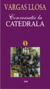 Conversatie la catedrala - Mario Vargas Llosa