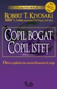 Copil bogat, copil istet. Startul financiar ?n viata - Robert T. Kiyosaki, Sharon L. Lechter