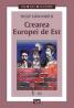 Crearea Europei de Est - Philip Longworth
