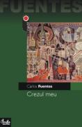 Crezul meu - Carlos Fuentes