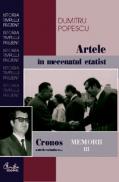Cronos autodevorandu-se. Artele in mecenatul etatist. Memorii III - Dumitru Popescu