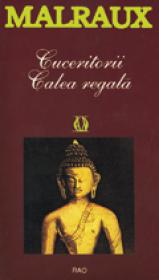 Cuceritorii / Calea regala - Andre Malraux