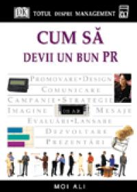 Cum sa devii un bun PR - Moi  Ali