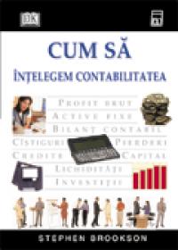 Cum sa intelegem contabilitatea - Stephen Brookson