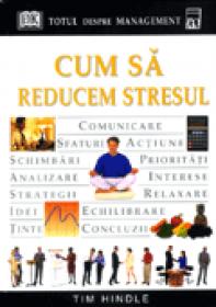 Cum sa reducem stresul - Tim Hindle