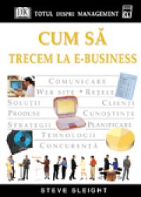 Cum sa trecem la e-business - Steve Sleight