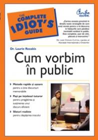 Cum vorbim in public - Dr. Laurie Rozakis