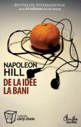 De la idee la bani - Napoleon Hill