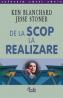 De la scop la realizare - Ken Blanchard, Jesse Stoner