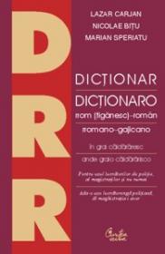Dic?ionar rom?n-rrom (?ig?nesc) ?i rrom (?ig?nesc)-rom?n ?n grai c?ld?r?resc - Lazar C?rjan, Nicolae Bitu, Marian Speriatu