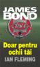 Doar pentru ochii tai - Ian Fleming