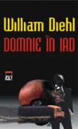 Domnie in iad - William Diehl