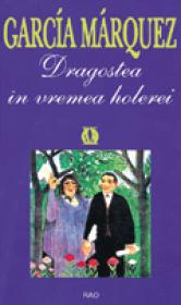 Dragostea in vremea holerei - Gabriel Garcia Marquez