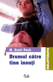 Drumul catre tine insuti - M. Scott Peck