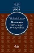 Dumnezeu intr-o lume evolutionista - Niels Henrik Gregersen