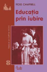 Educatia prin iubire - Ross Campbell