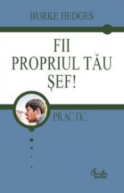 Fii propriul tau sef! - Burke Hedges