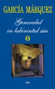 Generalul in labirintul sau - Gabriel Garcia Marquez