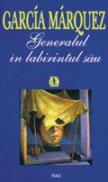 Generalul in labirintul sau - Gabriel Garcia Marquez