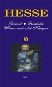 Gertrud / Rosshalde / Ultima vara a lui Klingsor - Hermann Hesse