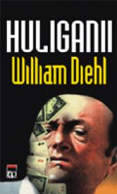 Huliganii - William Diehl
