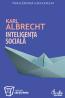 Inteligenta sociala. Noua stiinta a succesului - Karl Albrecht