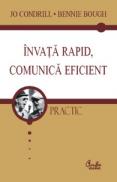 Invata rapid, comunica eficient - Jo Condrill, Bennie Bough