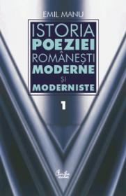 Istoria poeziei romanesti moderne si moderniste (vol.1 & vol. 2) - Emil Manu
