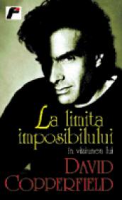La limita imposibilului - David Copperfield