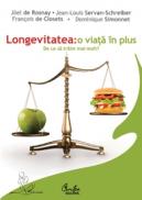 Longevitatea: o viata in plus. De ce sa traim mai mult? - Jo?l de Rosnay, Jean-Lois Servan-Schreiber, Fran?ois de Closets, Dominique Simonnet