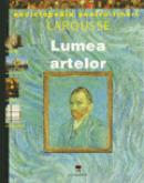 Lumea artelor - Larousse