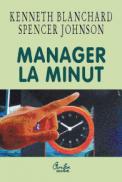 Manager la Minut - Ken Blanchard, Spencer Johnson