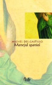 Manejul spaniol - Michel del Castillo