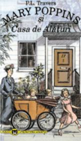 Mary Poppins si casa de alaturi - P. L. Travers
