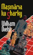 Masinaria lui Sharky - William Diehl