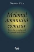 Melonul domnului comisar. Repere intr-o noua poetica a romanului politist clasic - Daniela Zeca