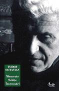 Momente, schite, insemnari - Tudor Octavian