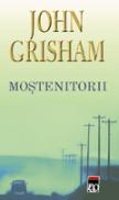 Mostenitorii - John Grisham